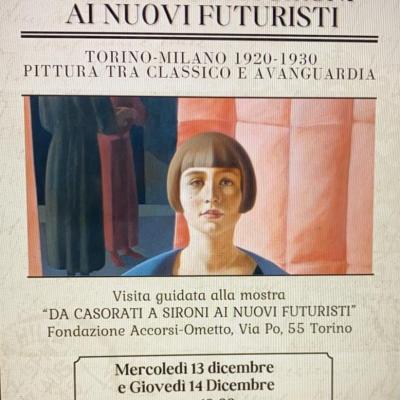 Da Casorati a Sironi ai nuovi Futuristi  13 e 14 dicembre 23